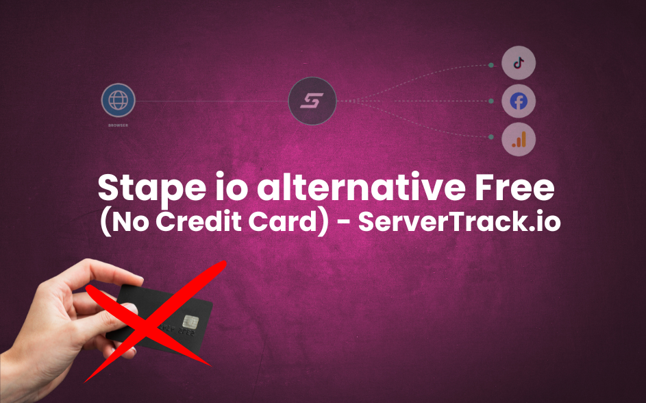 Stape io alternative free (No Credit Card) - ServerTrack.io