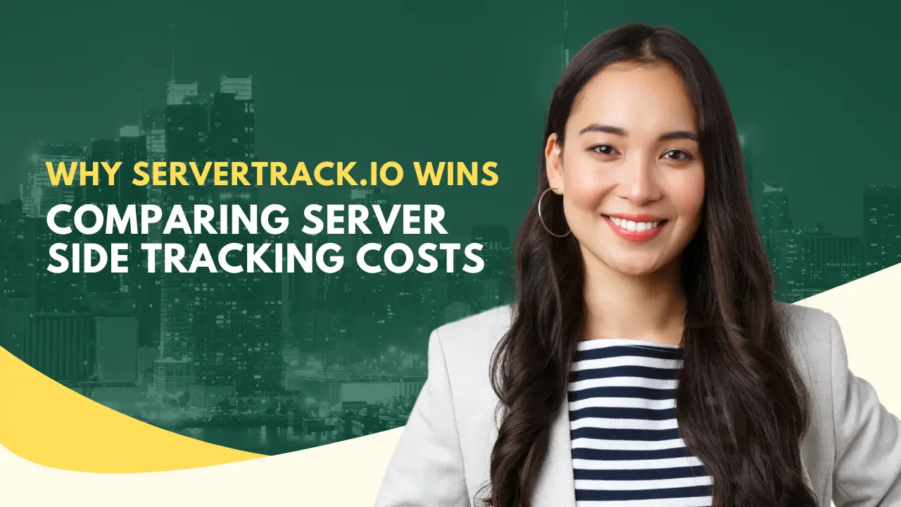 Comparing Server-Side Tracking Costs: Why ServerTrack.io Wins